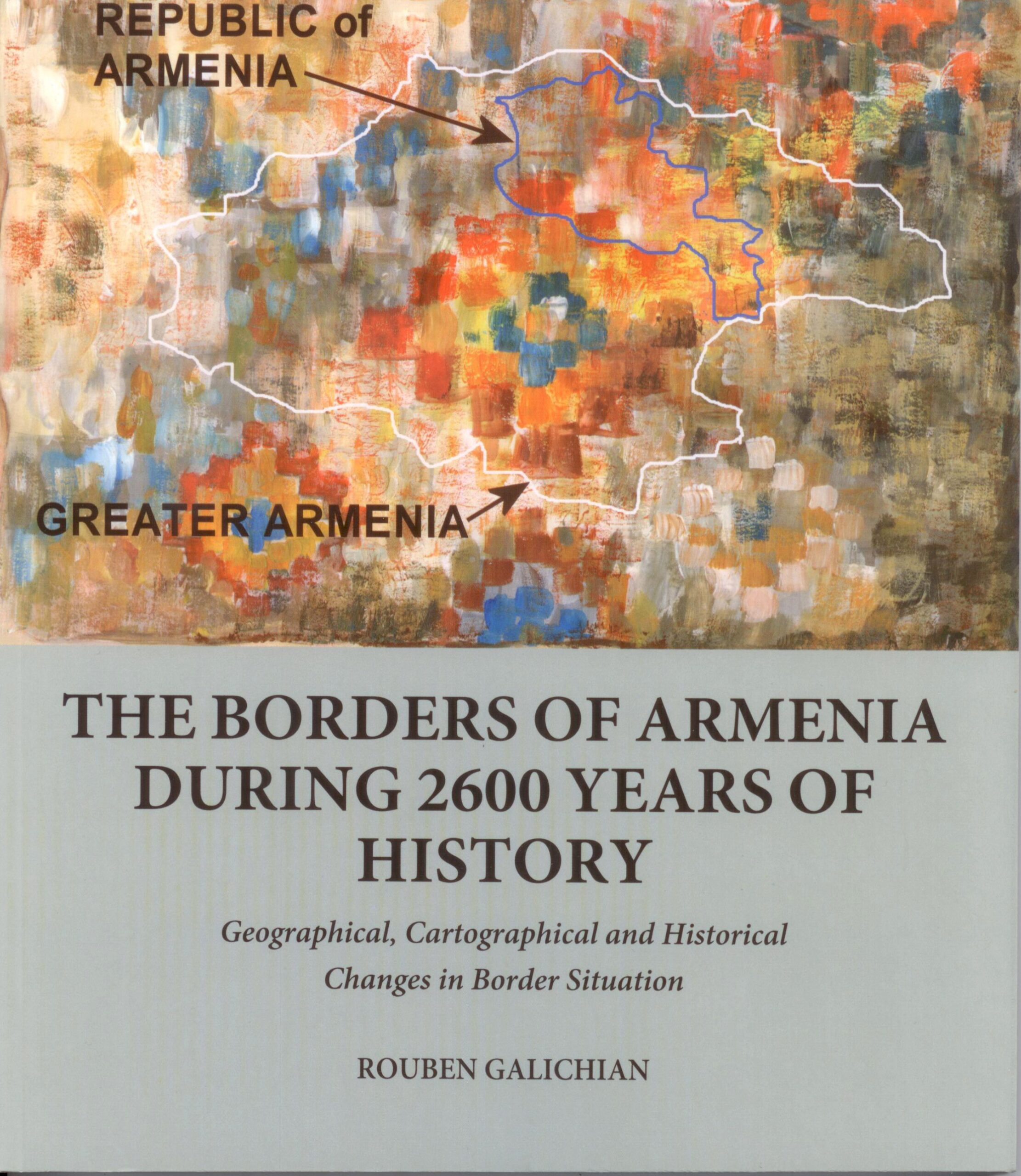 The Borders of Armenia During 2600 Years of History